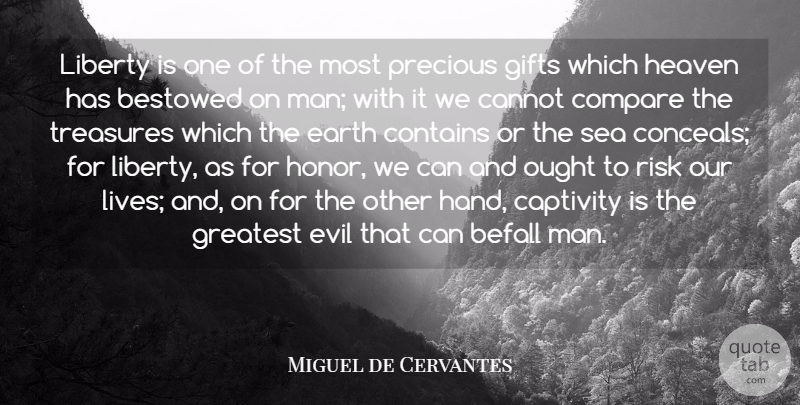 Miguel de Cervantes Quote About Freedom, Men, Hands: Liberty Is One Of The...