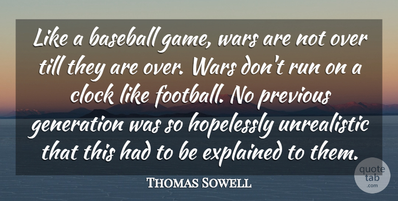 Thomas Sowell Quote About Baseball, Football, Running: Like A Baseball Game Wars...