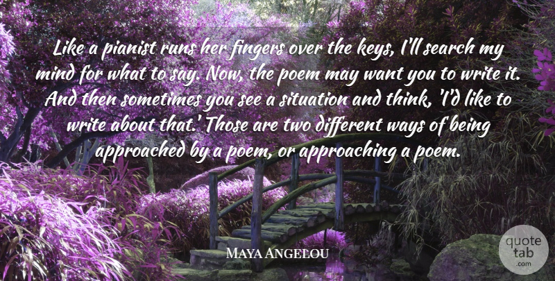 Maya Angelou Quote About Running, Writing, Thinking: Like A Pianist Runs Her...