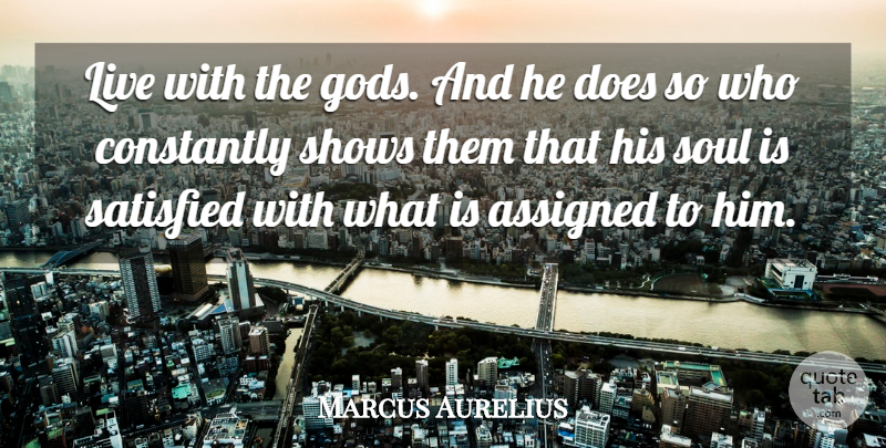 Marcus Aurelius Quote About Soul, Contentment, Doe: Live With The Gods And...