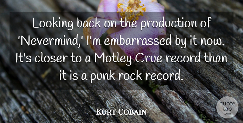 Kurt Cobain Quote About Rocks, Records, Punk: Looking Back On The Production...