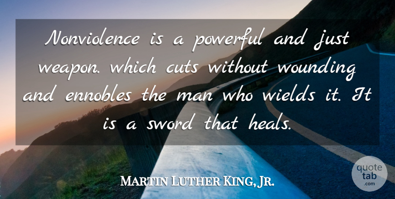 Martin Luther King, Jr. Quote About Peace, Powerful, Cutting: Nonviolence Is A Powerful And...