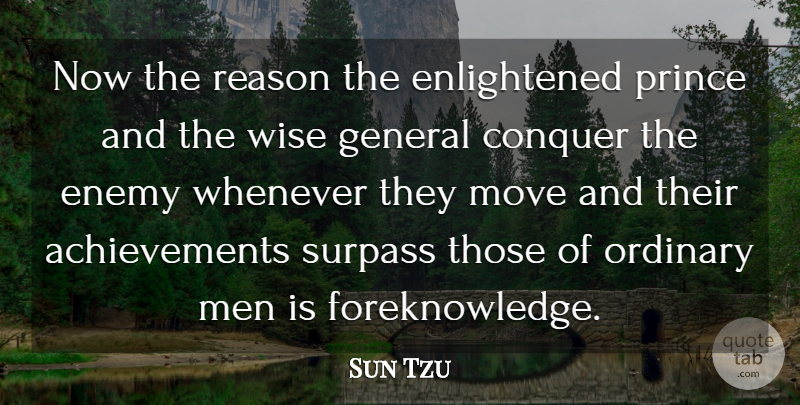 Sun Tzu Quote About Wise, Moving, Army: Now The Reason The Enlightened...