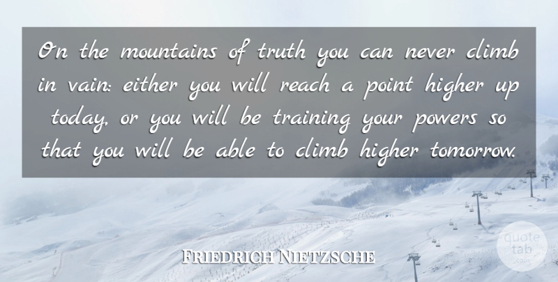 Friedrich Nietzsche Quote About Meaningful, Perseverance, Truth: On The Mountains Of Truth...