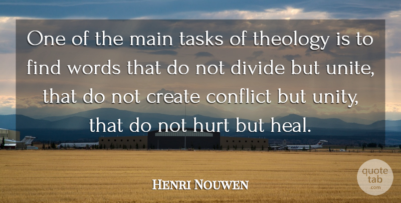 Henri Nouwen Quote About Hurt, Unity, Tasks: One Of The Main Tasks...