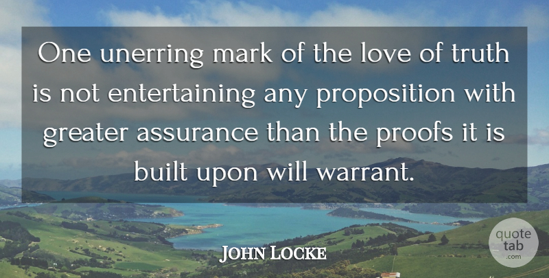 John Locke Quote About Love, Truth, Science: One Unerring Mark Of The...