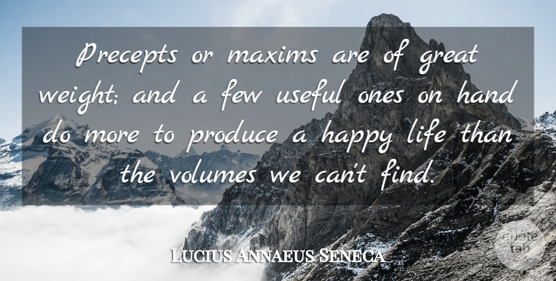 Lucius Annaeus Seneca Quote About Few, Great, Hand, Life, Maxims: Precepts Or Maxims Are Of...