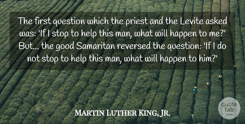 Martin Luther King, Jr. Quote About Inspiring, Leadership, Peace: The First Question Which The...