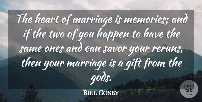Bill Cosby Quote About Love, Funny, Happiness: The Heart Of Marriage Is...