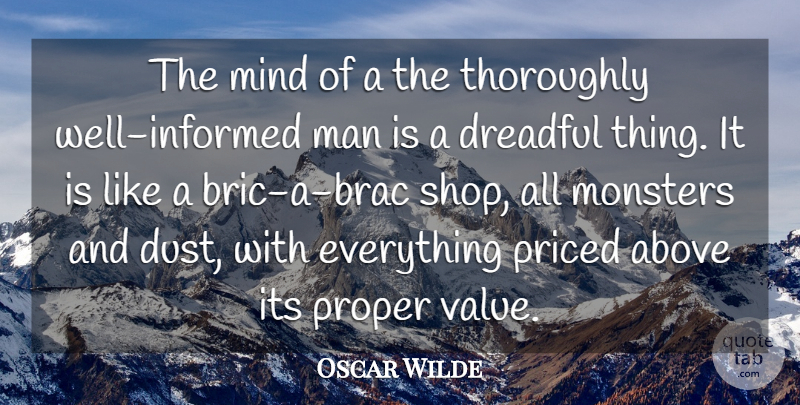 Oscar Wilde Quote About Above, Dreadful, Man, Mind, Monsters: The Mind Of A The...