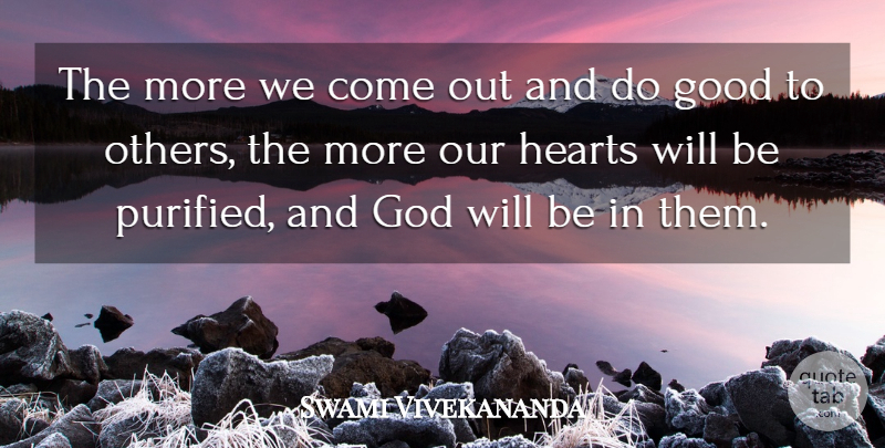 Swami Vivekananda Quote About Inspirational, Inspiration, Heart: The More We Come Out...