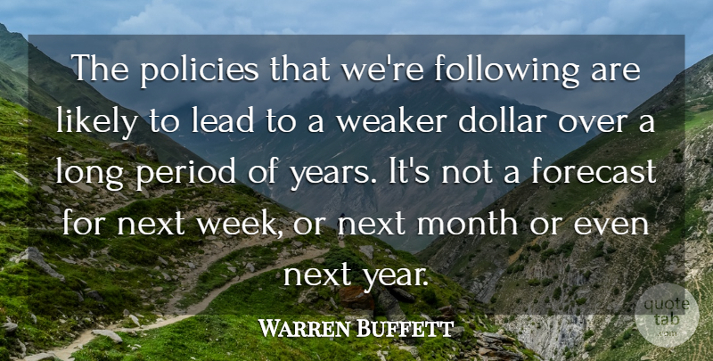 Warren Buffett Quote About Dollar, Following, Forecast, Lead, Likely: The Policies That Were Following...