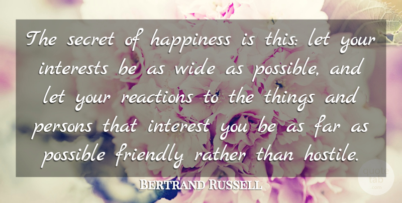 Bertrand Russell Quote About Inspirational, Happiness, Inner Peace: The Secret Of Happiness Is...