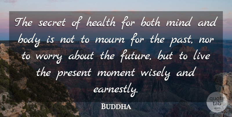 Buddha Quote About Body, Both, Health, Indian Leader, Mind: The Secret Of Health For...