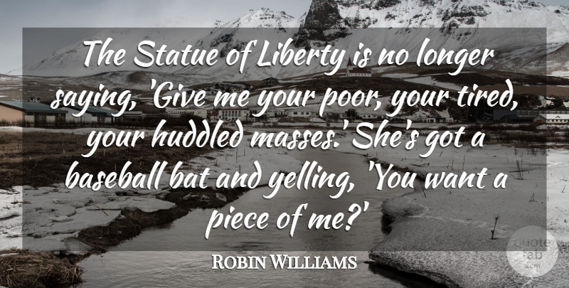 Robin Williams Quote About Funny, Baseball, Tired: The Statue Of Liberty Is...
