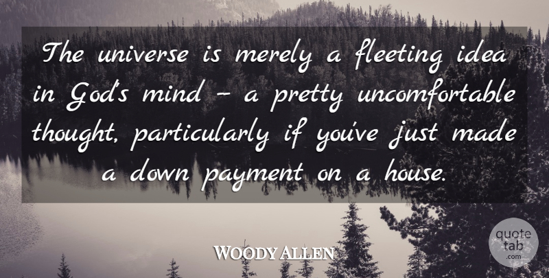 Woody Allen Quote About Funny, Laughter, Ideas: The Universe Is Merely A...