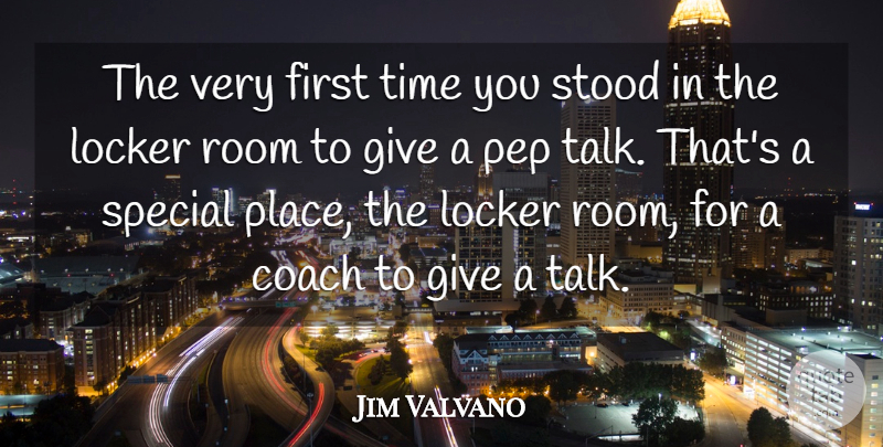 Jim Valvano Quote About American Coach, Coach, Locker, Room, Special: The Very First Time You...