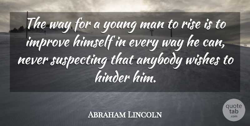 Abraham Lincoln Quote About Motivational, Trust No One, Men: The Way For A Young...