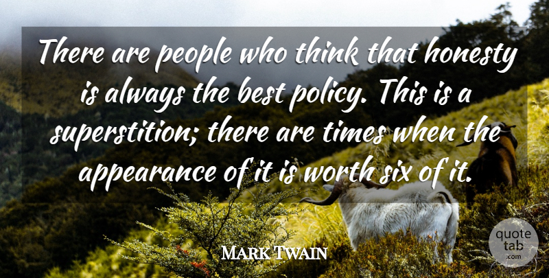 Mark Twain Quote About Honesty, Thinking, People: There Are People Who Think...