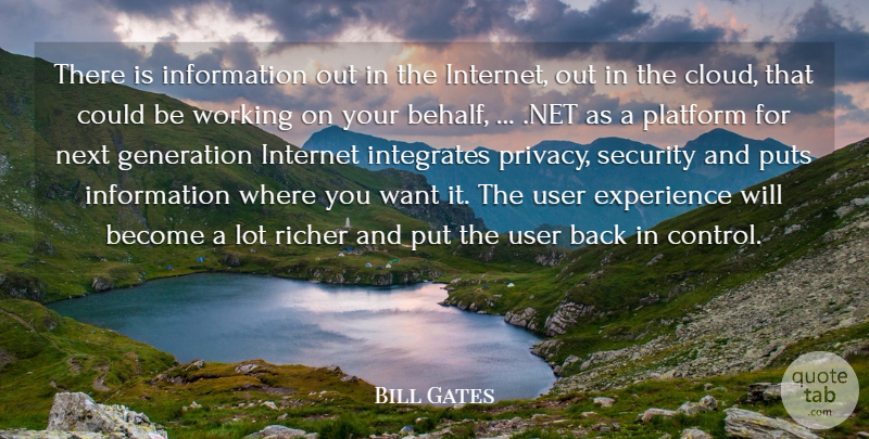Bill Gates Quote About Experience, Generation, Information, Internet, Next: There Is Information Out In...
