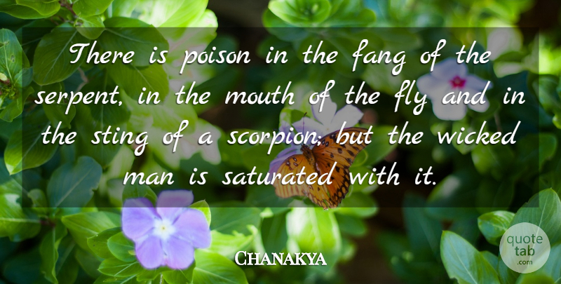 Chanakya Quote About Inspirational, Men, Wicked: There Is Poison In The...