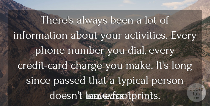 Bill Gates Quote About Phones, Numbers, Long: Theres Always Been A Lot...