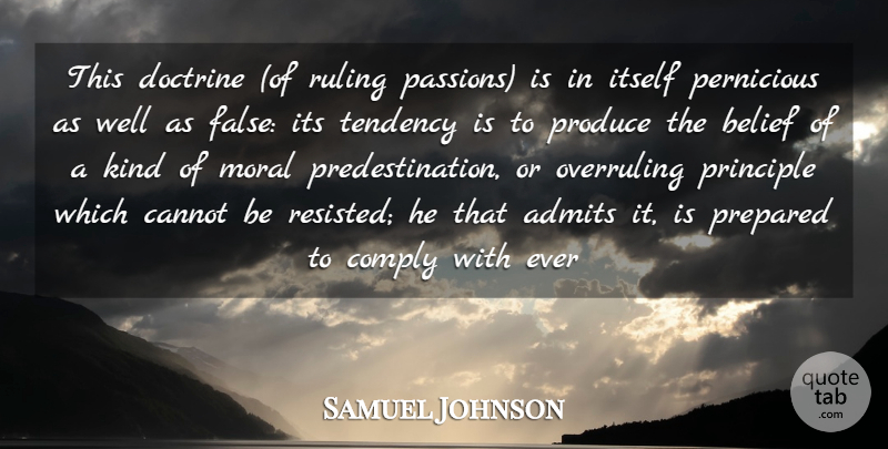 Samuel Johnson Quote About Belief, Cannot, Comply, Doctrine, Itself: This Doctrine Of Ruling Passions...