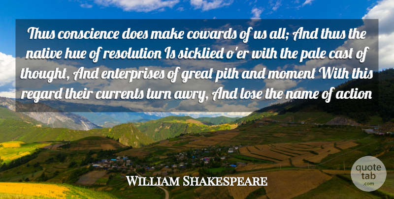 William Shakespeare Quote About Coward, Doe, Hue: Thus Conscience Does Make Cowards...