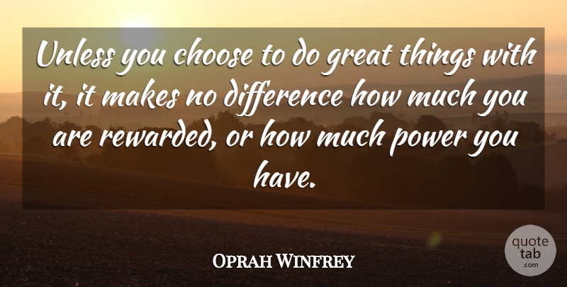 Oprah Winfrey Quote About Success, Power, Differences: Unless You Choose To Do...