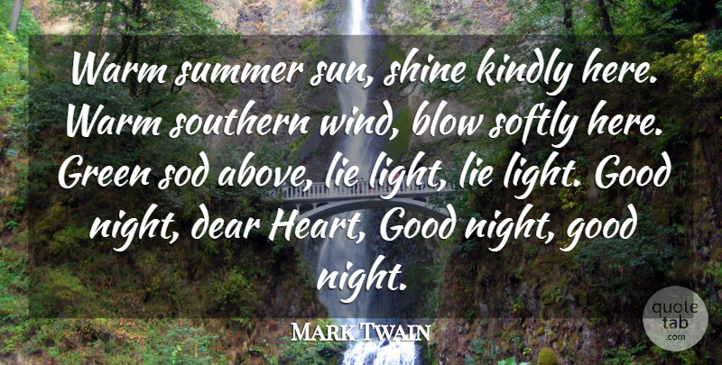 Mark Twain Quote About Good Night, Summer, Lying: Warm Summer Sun Shine Kindly...