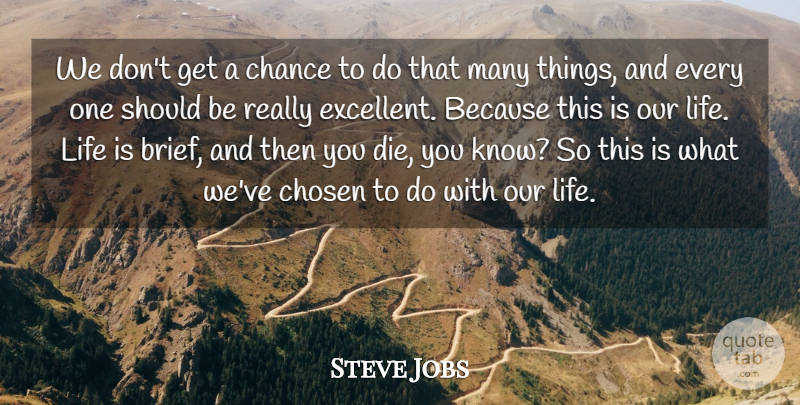 Steve Jobs Quote About Life, Success, Innovation: We Dont Get A Chance...