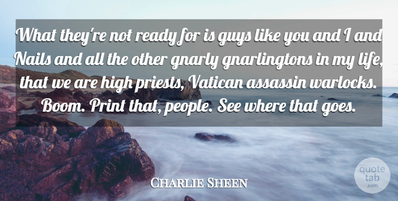 Charlie Sheen Quote About Gnarly, People, Guy: What Theyre Not Ready For...