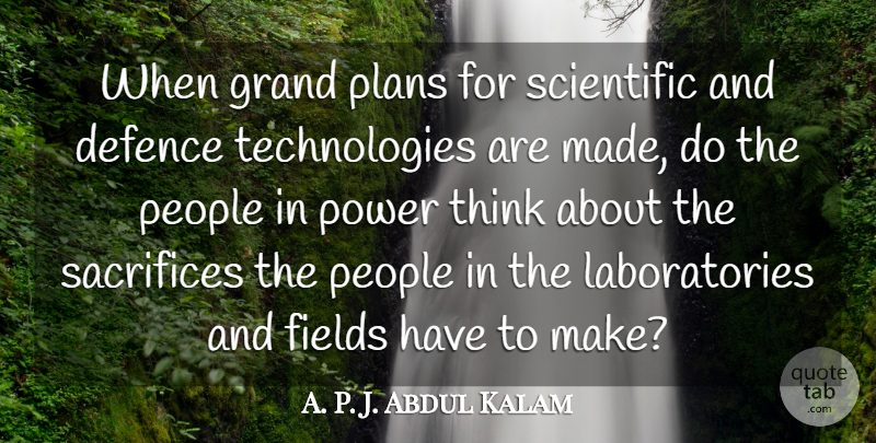Abdul Kalam Quote About Sacrifice, Technology, Thinking: When Grand Plans For Scientific...