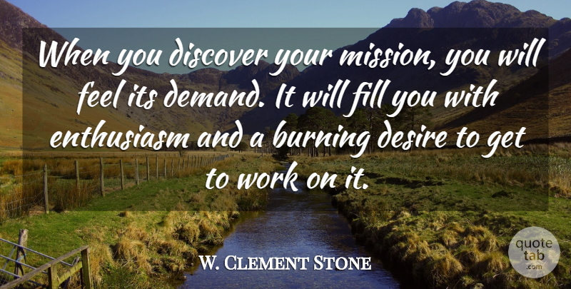 W. Clement Stone Quote About Inspirational, Motivational, Kindness: When You Discover Your Mission...