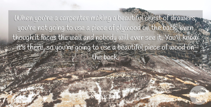 Steve Jobs Quote About Beautiful, Wall, Best Job: When Youre A Carpenter Making...