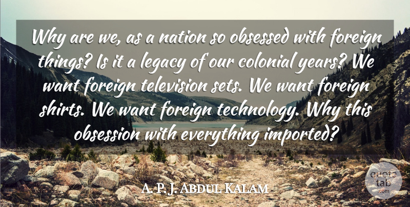 Abdul Kalam Quote About Technology, Years, Television: Why Are We As A...