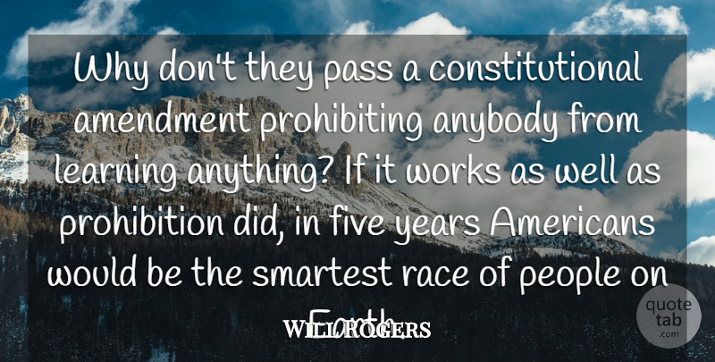 Will Rogers Quote About Amendment, Anybody, Five, Learning, Pass: Why Dont They Pass A...