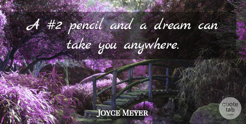 Joyce Meyer Quote About Inspirational, Motivational, Inspiring: A 2 Pencil And A...