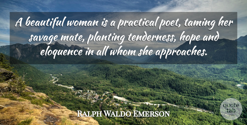 Ralph Waldo Emerson Quote About Beautiful, Hope, Women: A Beautiful Woman Is A...