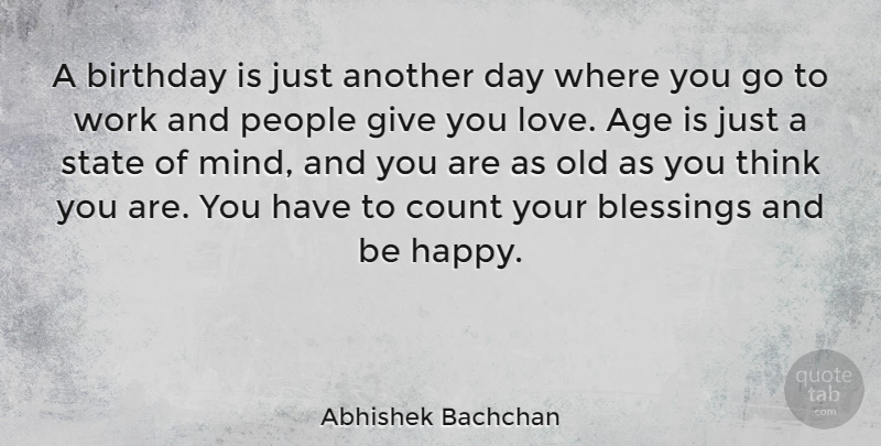 Abhishek Bachchan Quote About Happy Birthday, Funny Birthday, Blessing: A Birthday Is Just Another...