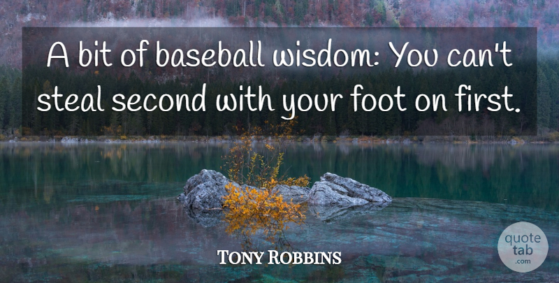 Tony Robbins Quote About Inspirational, Baseball, Feet: A Bit Of Baseball Wisdom...