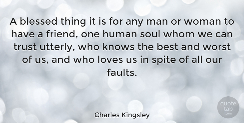 Charles Kingsley Quote About Love, Friendship, Trust: A Blessed Thing It Is...
