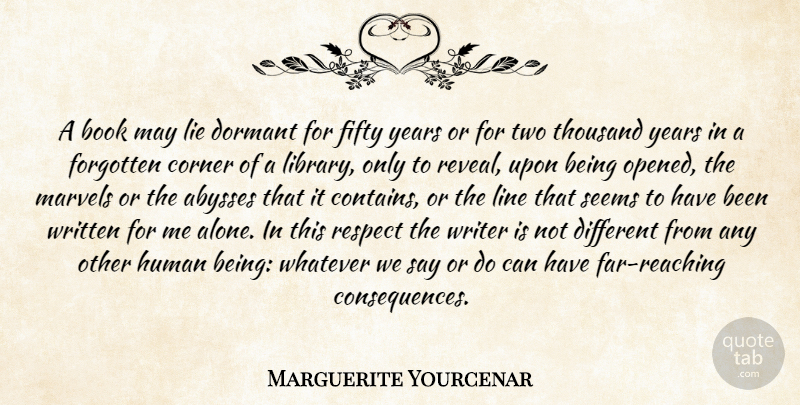 Marguerite Yourcenar Quote About Lying, Book, Years: A Book May Lie Dormant...