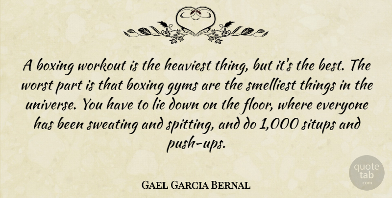 Gael Garcia Bernal Quote About Workout, Lying, Boxing: A Boxing Workout Is The...