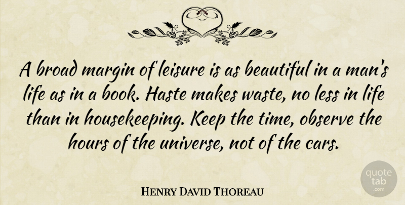 Henry David Thoreau Quote About Beautiful, Book, Men: A Broad Margin Of Leisure...