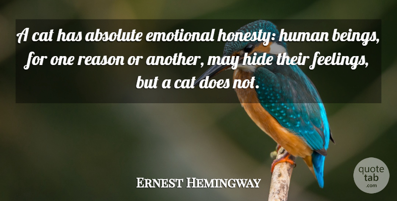 Ernest Hemingway Quote About Honesty, Cat, Emotional: A Cat Has Absolute Emotional...