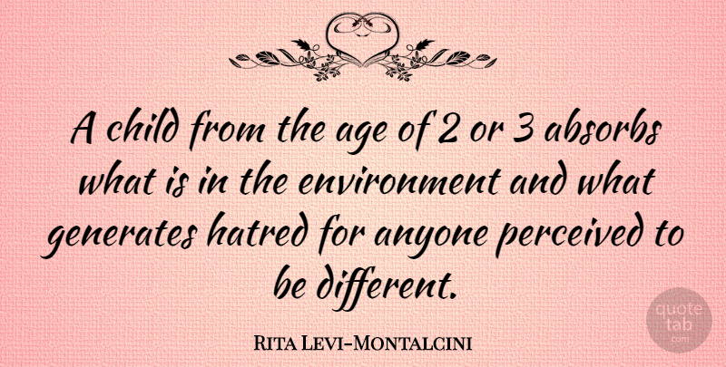 Rita Levi-Montalcini Quote About Children, Hatred, Age: A Child From The Age...