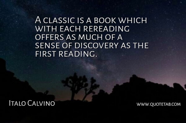 Italo Calvino Quote About Book, Reading, Discovery: A Classic Is A Book...