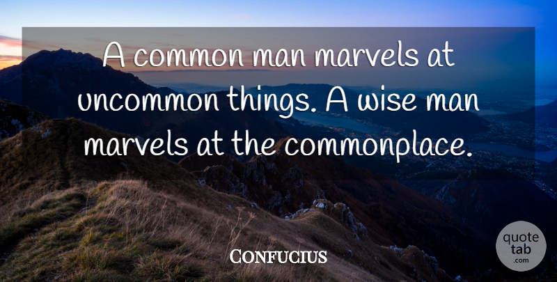 Confucius Quote About Wise, Science, Men: A Common Man Marvels At...