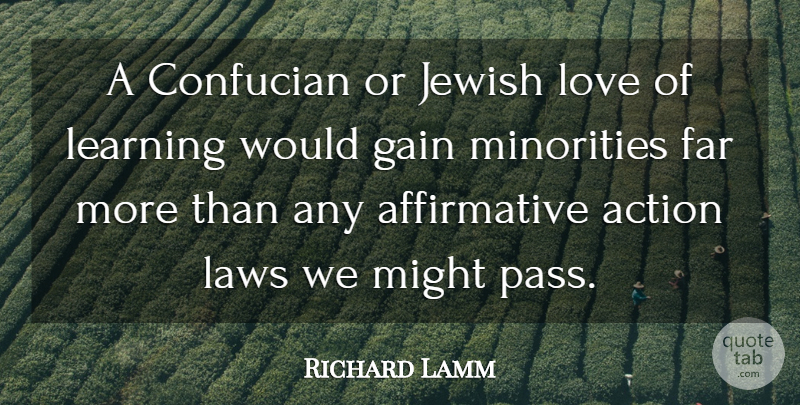 Richard Lamm Quote About Law, Minorities, Might: A Confucian Or Jewish Love...